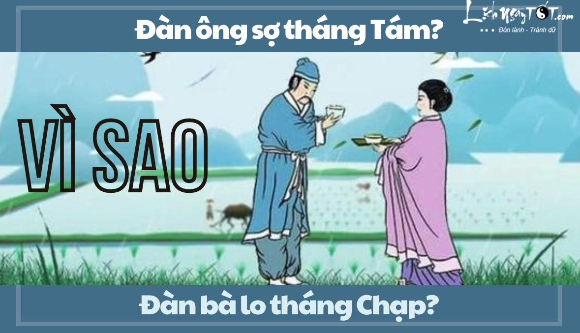 Đàn ông sợ tháng Tám, đàn bà lo tháng Chạp vì sao?